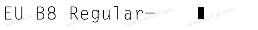 EU B8 Regular字体转换